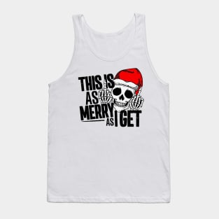 Funny Christmas - This Is As Merry as I Get Tank Top